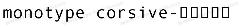 monotype corsive字体转换